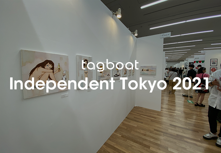 Independent TOKYO 2021に参加